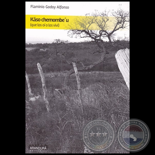 KÁSO CHEMOMBE'U  (que los oí o los viví) - Autor: FLAMINIO GODOY ALFONSO - Año 2016